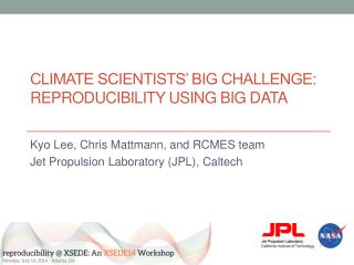 Climate scientists’ big challenge: reproducibility using big data