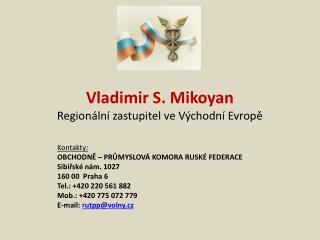 Vladimir S. Mikoyan Regionální zastupitel ve Východní Evropě