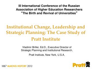 Institutional Change, Leadership and Strategic Planning: The Case Study of Pratt Institute