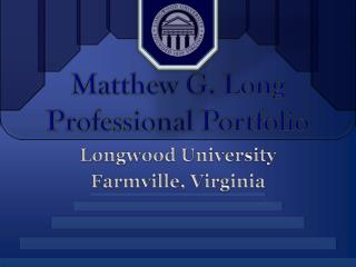 Matthew G. Long Professional Portfolio
