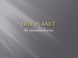 Our Planet