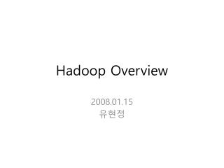 Hadoop Overview