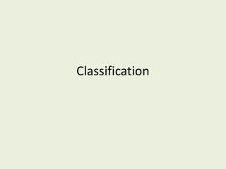 Classification