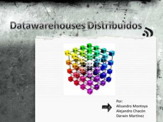 Datawarehouses Distribuidos