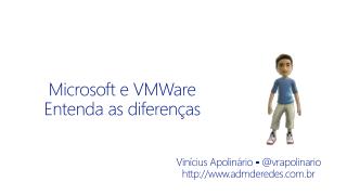 Microsoft e VMWare Entenda as diferenças