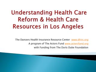 Understanding Health Care Reform &amp; Health Care Resources in Los Angeles