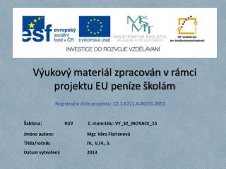 Výukový materiál zpracován v rámci projektu EU peníze školám