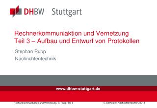 Rechnerkommuniaktion und Vernetzung Teil 3 – Aufbau und Entwurf von P rotokollen