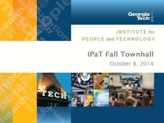 IPaT Fall Townhall