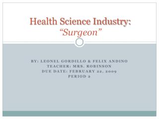Health Science Industry: “Surgeon”