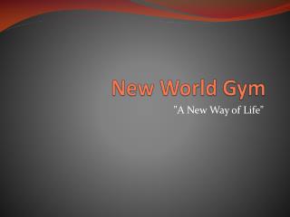 New World Gym