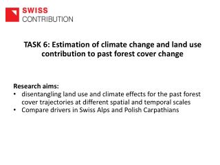 TASK 6: Estimation of climate change and land use contribution to past forest cover change