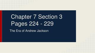 Chapter 7 Section 3 Pages 224 - 229