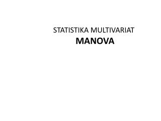 STATISTIKA MULTIVARIAT MANOVA