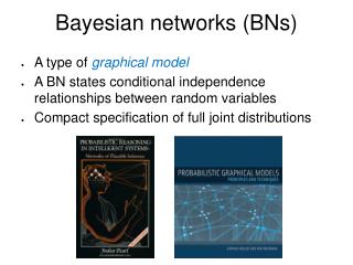 Bayesian networks (BNs)