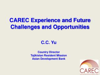 CAREC Experience and Future Challenges and Opportunities