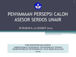 PENYAMAAN PERSEPSI CALON ASESOR SERDOS UNAIR