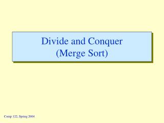 Divide and Conquer (Merge Sort)