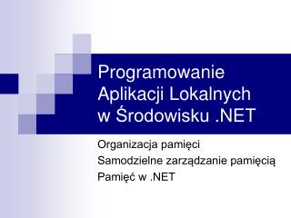 Programowanie Aplikacji Lokalnych w Środowisku .NET