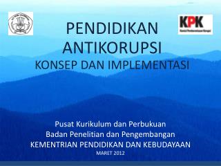PENDIDIKAN ANTIKORUPSI KONSEP DAN IMPLEMENTASI