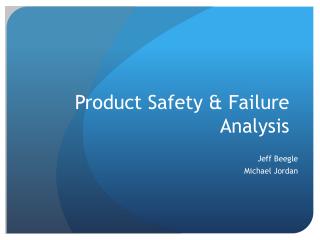 Product Safety &amp; Failure Analysis