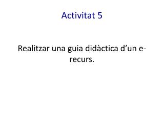 Activitat 5