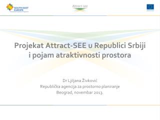 Projekat Attract-SEE u Republici Srbiji i pojam atraktivnosti prostora
