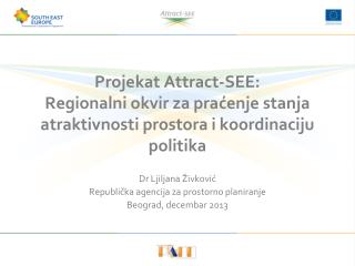 Dr Ljiljana Živković Republička agencija za prostorno planiranje Beograd, decembar 201 3