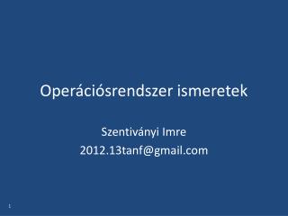 Operációsrendszer ismeretek