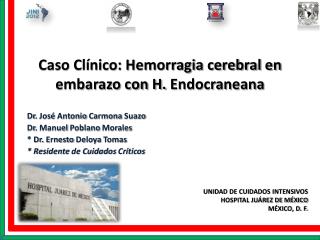 Caso Clínico: Hemorragia cerebral en embarazo con H. Endocraneana