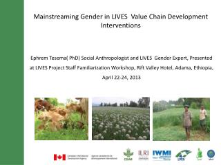 Mainstreaming Gender in LIVES Value Chain Development Interventions