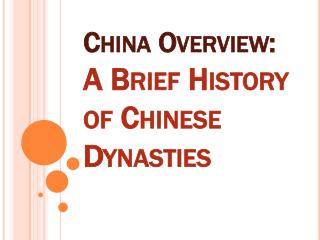 China Overview: A Brief History of Chinese Dynasties