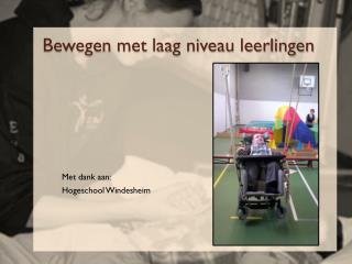 Bewegen met laag niveau leerlingen