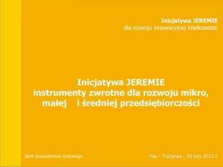 Inicjatywa JEREMIE i nstrumenty zwrotne dla rozwoju mikro, małej i średniej przedsiębiorczości