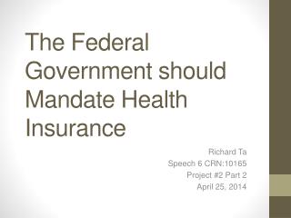 The Federal Government should Mandate Health Insurance