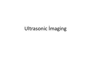 Ultrasonic İmaging