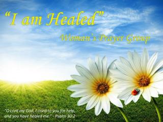“I am Healed” Woman’s Prayer Group