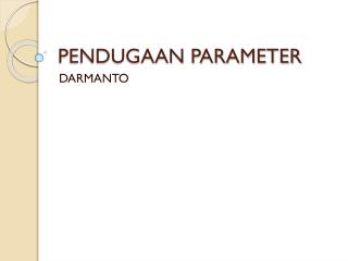 PENDUGAAN PARAMETER