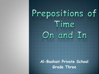 Prepositions of Time On and In