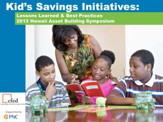 Lessons Learned &amp; Best Practices 2012 Hawaii Asset Building Symposium