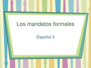 Los mandatos formales