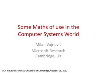 Some Maths of use in the Computer Systems World