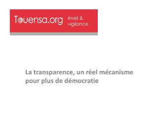 La transparence, un réel mécanisme pour plus de démocratie