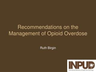 Recommendations on the Management of Opioid Overdose