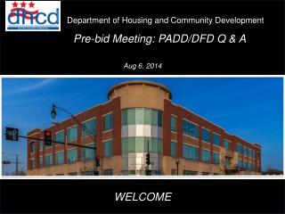 Pre-bid Meeting: PADD/DFD Q &amp; A