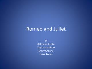 Romeo and Juliet