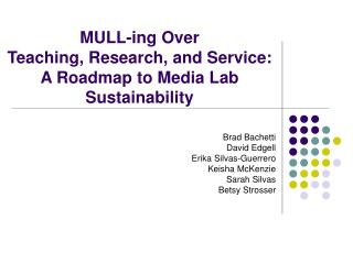 MULL-ing Over Teaching, Research, and Service: A Roadmap to Media Lab Sustainability