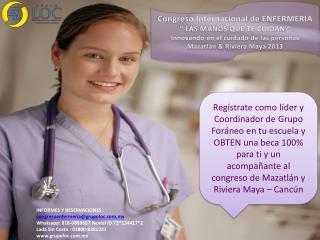 Congreso Internacional de Enfermería 2013 “LAS MANOS QUE TE CUIDAN “