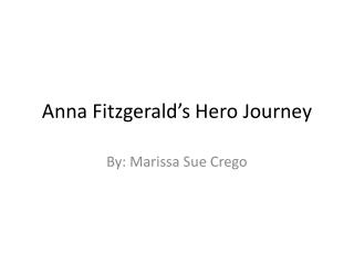 Anna Fitzgerald’s Hero Journey