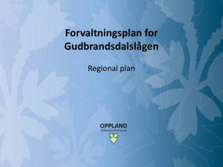 Forvaltningsplan for Gudbrandsdalslågen